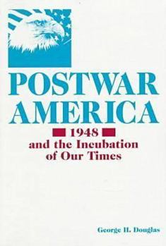 Paperback Postwar America: 1948 and the Incubation of Our Times Book