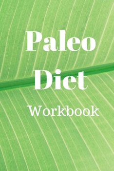 Paperback Paleo Diet Workbook: Track Healthy Weight Loss Book