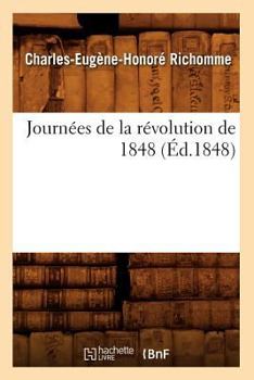 Paperback Journées de la Révolution de 1848, (Éd.1848) [French] Book