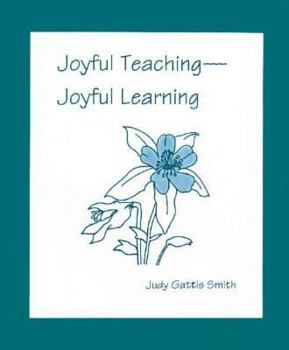 Paperback Joyful Teaching Joyful Learning Book