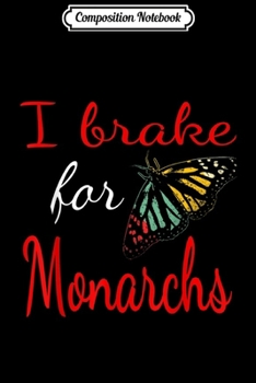 Composition Notebook: Funny Monarch Butterfly Lover Cute Love Butterflies Gifts Journal/Notebook Blank Lined Ruled 6x9 100 Pages