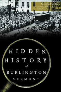 Paperback Hidden History of Burlington, Vermont Book