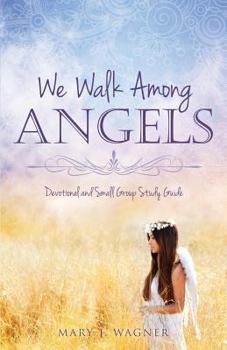 Paperback We Walk Among Angels Book