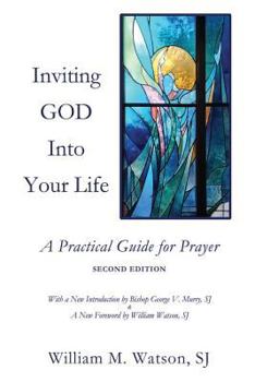 Paperback Inviting God Into Your Life: A Practical Guide for Prayer Book