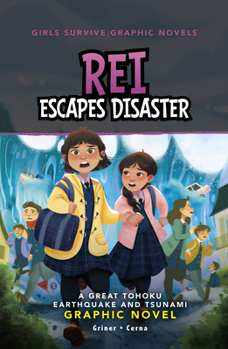 Paperback Rei Escapes Disaster: A Great Tohoku Earthquake and Tsunami Graphic Novel Book