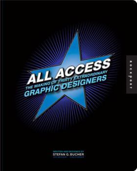 Paperback All Access: The Making of Thirty Extraordinary Graphic Designers Book