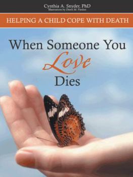 Paperback When Someone You Love Dies: Helping a Child Cope with Death Book