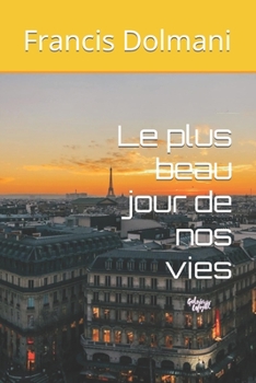 Paperback Le plus beau jour de nos vies [French] Book