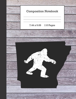 Composition Notebook: Bigfoot and Arkansas Journal