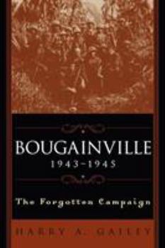Paperback Bougainville 1943-1945: The Forgotten Campaign Book