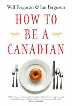 Paperback How to Be a Canadian Book