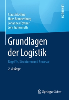 Paperback Grundlagen Der Logistik: Begriffe, Strukturen Und Prozesse [German] Book