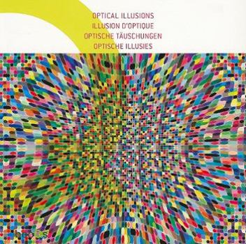 Paperback Optical Illusions/ Illusion D'Optique/ Optische Tauschungen/ Optische Illusies (English, French, German and Dutch Edition) Book