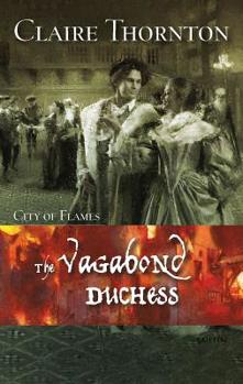 The Vagabond Duchess - Book #3 of the City of Flames