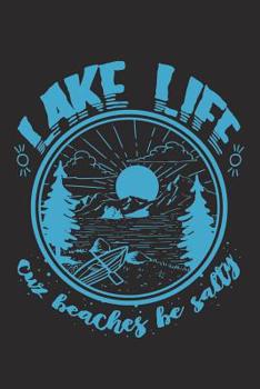 Paperback Lake Life - cuz beaches be salty: 120 squared Pages I graphpaper I Size 6x9 I Ideal for notes and sketches I Book