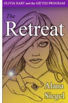 Paperback Olivia Hart and the Gifted Program: The Retreat Book