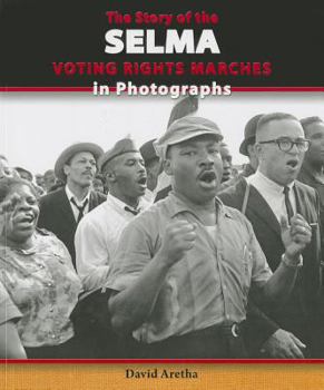 Paperback The Story of the Selma Voting Rights Marches in Photographs Book