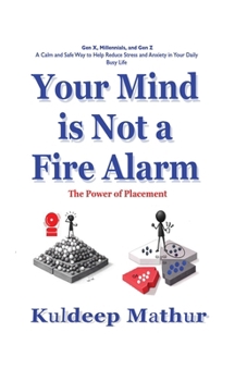 Your Mind is Not a Fire Alarm: The Power of Placement