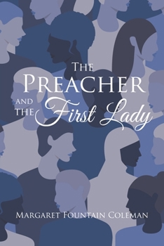 Paperback The Preacher and the First Lady Book