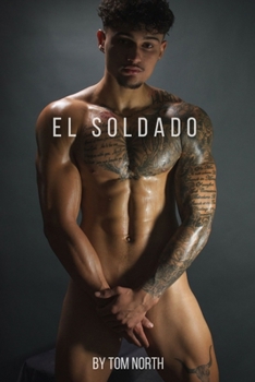 Paperback El Soldado: Una historia de romance erótico de MM heterosexual a gay [Spanish] Book