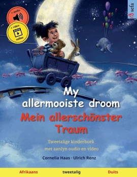 Paperback My allermooiste droom - Mein allerschönster Traum (Afrikaans - Duits): Tweetalige kinderboek, met aanlyn oudio en video [Afrikaans] Book