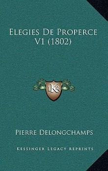 Hardcover Elegies de Properce V1 (1802) [Chinese] Book