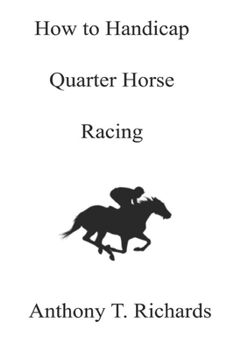 Paperback How to Handicap Quarter Horse Racing Book