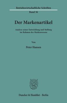 Paperback Der Markenartikel.: Analyse Seiner Entwicklung Und Stellung Im Rahmen Des Markenwesens. [German] Book