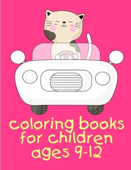 Coloring Books For Children Ages 9-12: Christmas Coloring Pages for Boys, Girls, Toddlers Fun Early Learning