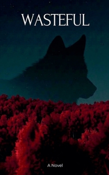 Paperback Wasteful (The Drakon and the Wolf) Book
