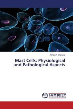 Paperback Mast Cells: Physiological and Pathological Aspects Book