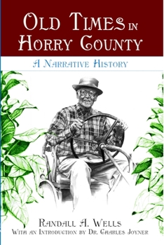 Paperback Old Times in Horry County:: A Narrative History Book