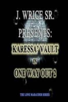 Paperback Karessa' Vault In One Way Out 2: The Lone Marauder Series Book