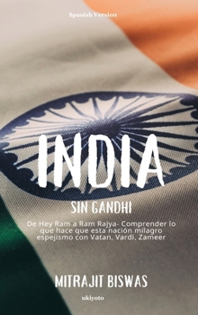 India sin Gandhi (Spanish Edition)