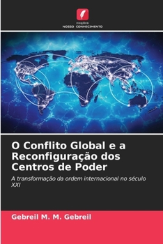 O Conflito Global e a Reconfiguração dos Centros de Poder (Portuguese Edition)
