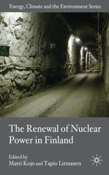 Hardcover The Renewal of Nuclear Power in Finland Book