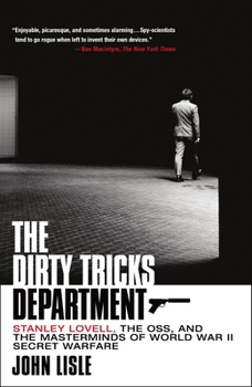 Paperback The Dirty Tricks Department: Stanley Lovell, the Oss, and the Masterminds of World War II Secret Warfare Book