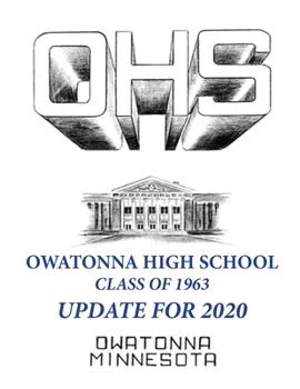 Paperback Owatonna High School Class of 1963 Update for 2020 Book