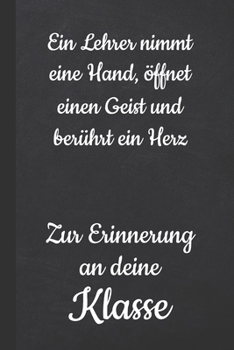 Ein Lehrer nimmt eine Hand öffnet eine Geist und berührt ein Herz Zur Erinnerung an deine Klasse: A5 blanko schwarz Freundebuch für Erwachsene / ... für Lehrer oder Lehrerin (German Edition)