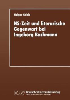 NS-Zeit und literarische Gegenwart bei Ingeborg Bachmann