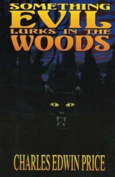 Paperback Something Evil Lurks in the Woods Book