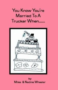 Paperback You Know You're married to a Trucker When... Book