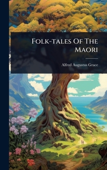 Hardcover Folk-tales Of The Maori Book