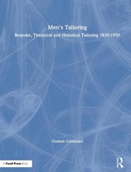 Hardcover Men's Tailoring: Bespoke, Theatrical and Historical Tailoring 1830-1950 Book