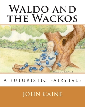 Paperback Waldo and the Wackos: A futuristic fairytale Book
