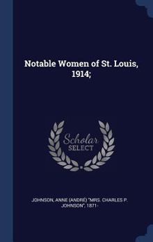 Hardcover Notable Women of St. Louis, 1914; Book