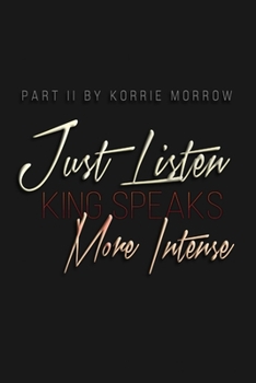 Paperback Just Listen More Intense: King Speaks Book