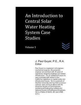 Paperback An Introduction to Central Solar Water Heating System Case Studies: Volume 3 Book
