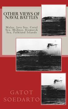 Paperback Other views of Naval Battles: Malay, Java Sea, Coral Sea, Midway, Bismarck Sea Book