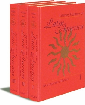 Hardcover Literary Cultures of Latin America: A Comparative History 3-Volume Set Book